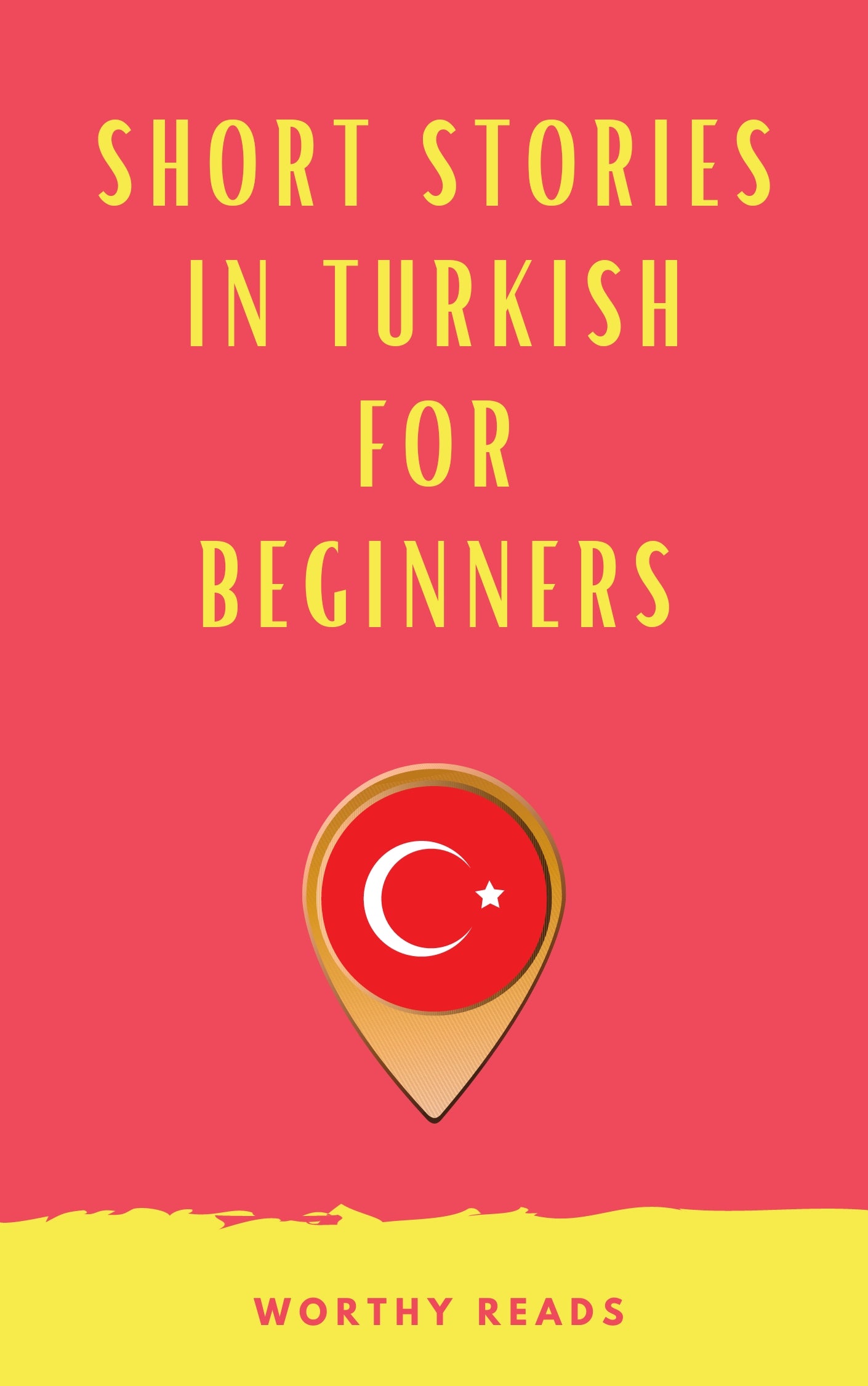 Short Stories in Turkish for Beginners: Expand Your Vocabulary and Learn Turkish through Engaging Stories with Parallel English Text!