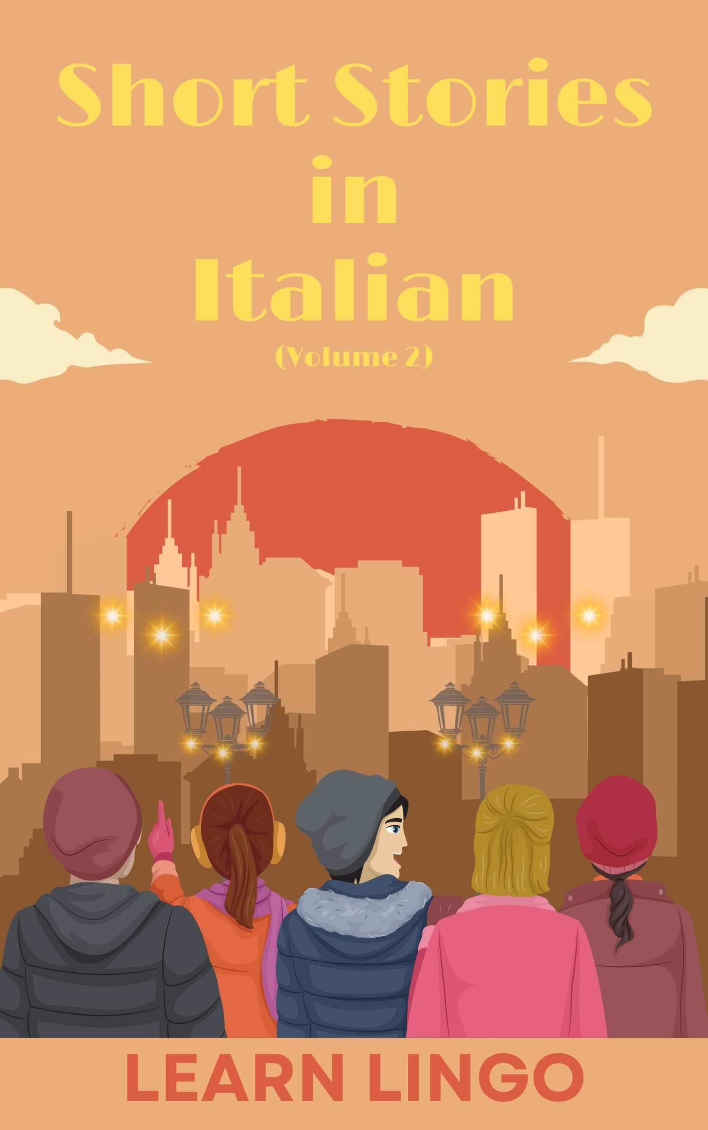 Short Stories in Italian for Intermediate Learners (Volume 2): 20 Advanced Short Stories to Grow Your Vocabulary and Learn Italian the Fun Way!